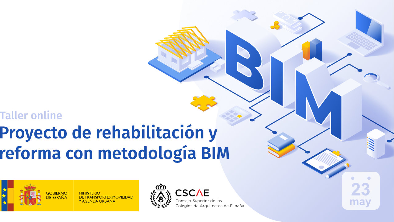 Taller 'Proyecto de rehabilitación y reforma con metodología BIM'