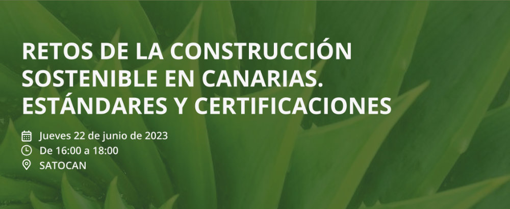 Retos de la construcción sostenible en Canarias