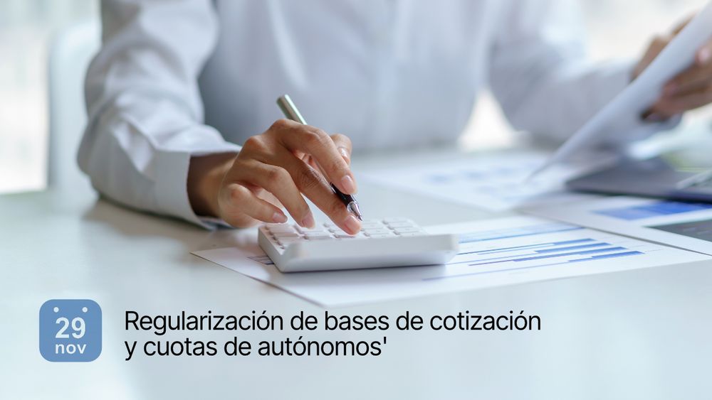 Regularización de bases de cotización y cuotas de autónomos