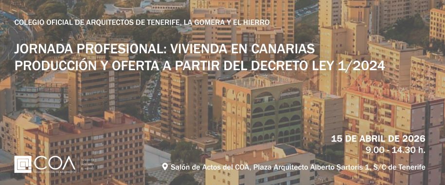 Jornada 'Vivienda en Canarias. Producción y oferta a partir del Decreto Ley 1/2024'