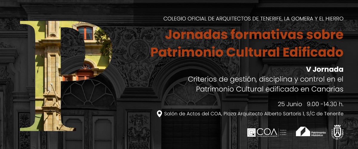 Jornada ‘Criterios de gestión, disciplina y control en el patrimonio cultural edificado en Canarias’